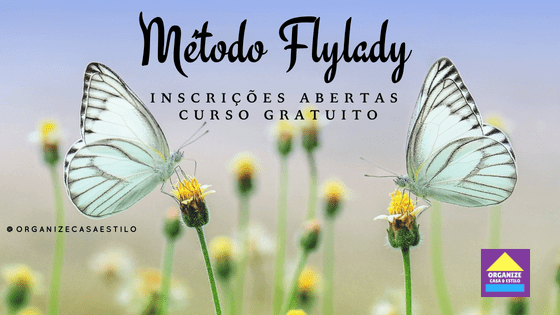 Curso Flylady gratuito  – Inscrições&nbsp;abertas